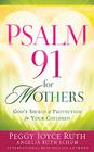 Psalm 91 for Mothers By Peggy Joyce Ruth Cover Image
