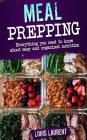Meal Prep: A Easier way to Live Healthier By Louis Laurent Cover Image