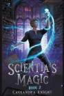 Scientia's Magic By Cassandra Knight Cover Image