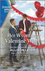 Her Wyoming Valentine Wish (Return to the Double C #19) By Allison Leigh Cover Image