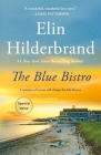 The Blue Bistro: A Novel By Elin Hilderbrand Cover Image
