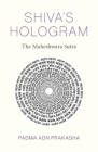 Shiva's Hologram: The Maheshwara Sutra By Padma Prakasha Cover Image