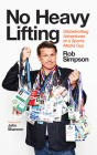No Heavy Lifting: Globetrotting Adventures of a Sports Media Guy Cover Image