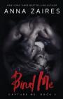 Bind Me (Capture Me #2) By Anna Zaires, Dima Zales Cover Image
