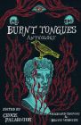 Burnt Tongues Anthology By Chuck Palahniuk (Editor), Richard Thomas (Editor), Dennis Widmyer (Editor) Cover Image