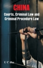 China: Courts, Criminal Law and Criminal Procedure Law Cover Image