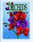 Orchids A Brief Exploration Through Art Cover Image