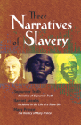 Three Narratives of Slavery: Narrative of Sojourner Truth/Incidents in the Life of a Slave Girl/The History of Mary Prince: A West Indian Slave Nar (African American) Cover Image