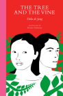 The Tree and the Vine By Dola de Jong, Kristen Gehrman (Translator) Cover Image