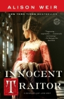 Innocent Traitor: A Novel of Lady Jane Grey By Alison Weir Cover Image