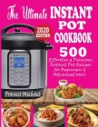 The Ultimate Instant Pot Cookbook: 500 Effortless & Delicious Instant Pot Recipes for Beginners & Advanced Users (Instant Pot Cookbook) (Electric Pres By Francis Michael Cover Image