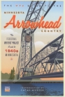 The WPA Guide to the Minnesota Arrowhead Country: The Federal Writers' Project Guide to 1930s Minnesota By Cathy Wurzer Cover Image