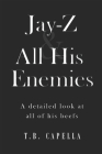 Jay-Z & All His Enemies: A detailed look at all of his beefs Cover Image