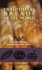 Traditional Breads of the World: 275 Easy Recipes from Around the Globe By Lois Lintner Ashbrook, Marguerite Lintner Sumption Cover Image