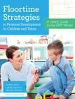 Floortime Strategies to Promote Development in Children and Teens: A User's Guide to the Dir(r) Model Cover Image