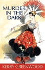 Murder in the Dark (Phryne Fisher Mysteries) By Kerry Greenwood Cover Image