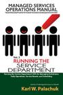 Vol. 3 - Running the Service Department: Sops for Managing Technicians, Daily Operations, Service Boards, and Scheduling By Karl W. Palachuk Cover Image