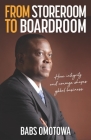 From Storeroom to Boardroom: How Integrity and Courage Shapes Global Business By Babs Omotowa Cover Image