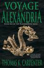 Voyage of Alexandria (Alexandrian Saga #6) By Thomas K. Carpenter Cover Image