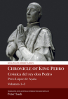 Chronicle of King Pedro Volumes 1 - 3: Pero López de Ayala (Aris and Phillips Hispanic Classics) Cover Image