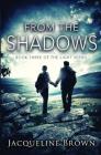From the Shadows (Light #3) By Jacqueline Brown Cover Image