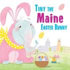 Tiny the Maine Easter Bunny (Tiny the Easter Bunny) By Eric James Cover Image