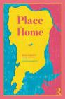 A Place to Call Home: Women as Agents of Change in Mumbai By Ramya Ramanath Cover Image