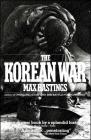 Korean War By Max Hastings Cover Image