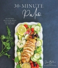30-Minute Paleo: 60 Low-Prep, Big-Flavor Meals for Every Day of the Week By Jessie Bittner Cover Image