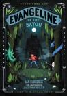 Evangeline of the Bayou By Jan Eldredge, Joseph Kuefler (Illustrator) Cover Image