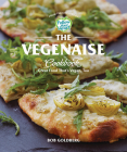 The Vegenaise Cookbook: Great Food That's Vegan, Too By Bob Goldberg Cover Image