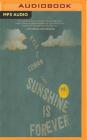 Sunshine Is Forever By Kyle T. Cowan, Kirby Heyborne (Read by) Cover Image