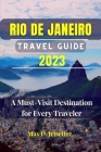 Rio de Janeiro Travel Guide 2023: A Must-Visit Destination for Every Traveler Cover Image