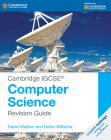 Cambridge IGCSE Computer Science Revision Guide (Cambridge International Igcse) By David Watson, Helen Williams Cover Image