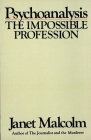 Psychoanalysis: The Impossible Profession By Janet Malcolm Cover Image