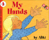 My Hands (Let's-Read-And-Find-Out Science: Stage 1 (Pb)) By Aliki, Aliki (Illustrator) Cover Image