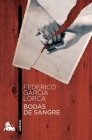 Bodas de Sangre (Obra de Teatro) / Blood Wedding (a Play) By Federico García Lorca Cover Image