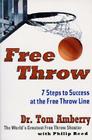 Free Throw: 7 Steps to Success at the Free Throw Line By Tom Amberry Cover Image