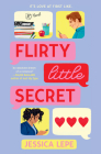 Flirty Little Secret (Galindo Sisters) By Jessica Lepe Cover Image