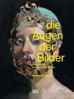 Die Augen Der Bilder: Portraits from Fragonard to Dumas By Markus Stegmann (Text by (Art/Photo Books)), Isabell Zürcher (Text by (Art/Photo Books)) Cover Image