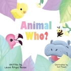 Animal Who? By Laura Bityou Beriau, Kat Powell (Illustrator) Cover Image
