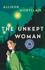 The Unkept Woman: A Sparks & Bainbridge Mystery By Allison Montclair Cover Image