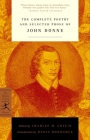 The Complete Poetry and Selected Prose of John Donne (Modern Library Classics) By John Donne, Denis Donoghue (Introduction by), Charles M. Coffin (Editor) Cover Image