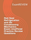 Red Seal Refrigeration and Air Conditioning Mechanics Exam Unofficial Practice Review Questions Cover Image
