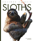 Sloths (Amazing Animals) By Valerie Bodden Cover Image
