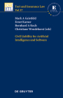 Civil Liability for Artificial Intelligence and Software (Tort and Insurance Law #37) By Mark A. Geistfeld (Editor), Ernst Karner (Editor), Bernhard A. Koch (Editor) Cover Image
