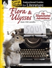 Flora & Ulysses: The Illuminated Adventures: An Instructional Guide for Literature (Great Works) Cover Image