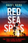 Red Sea Spies: The True Story of Mossad's Fake Diving Resort Cover Image