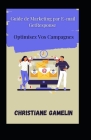 Guide de Marketing par E-mail GetResponse: Optimisez Vos Campagnes By Christiane Gamelin Cover Image