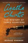 The Mystery of Three Quarters: The New Hercule Poirot Mystery (Hercule Poirot Mysteries) Cover Image
